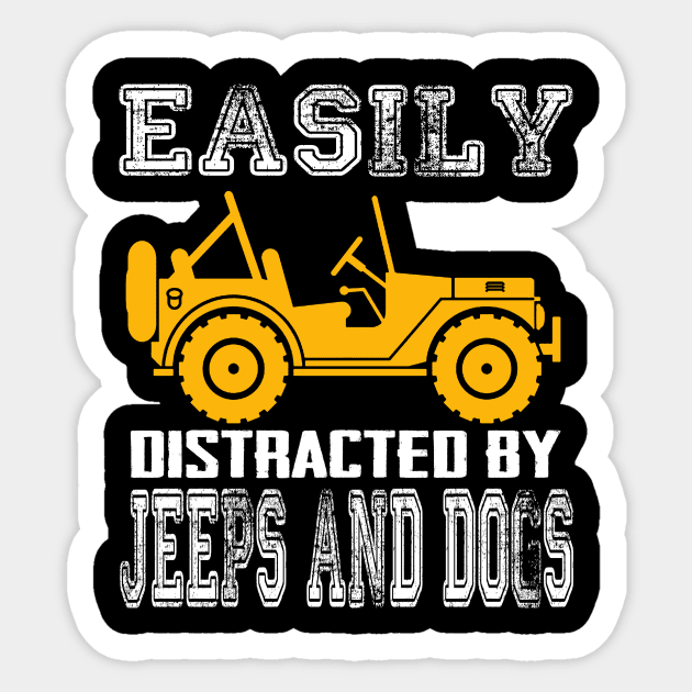 Easily Distracted By Jeeps And Dogs Jeep Lover Sticker by Liza Canida